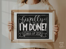 I'm Done Graduation Sign PRINTABLE Class Of 2025
