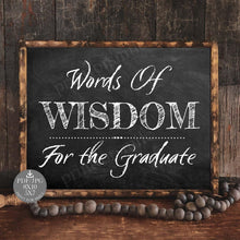 Words Of Wisdom For The Graduate Sign Chalkboard PRINTABLE