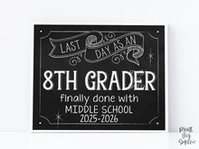 Last Day of 8th Grade Sign, Printable Chalkboard Sign, Eighth Grade Graduate Instant Download, End of Middle School Photo Prop 2026