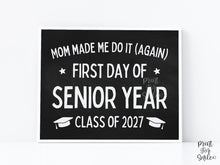 Funny First Day Of Senior Year Sign PRINTABLE, 12th Grade Sign Class Of 2027 Chalkboard Last High School Sign Photo Prop Bold Simple For Mom