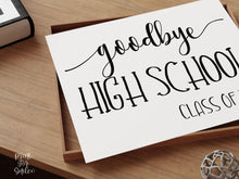 Goodbye High School Sign, Last Day Of High School, Class Of 2026, Photo Prop PRINTABLE