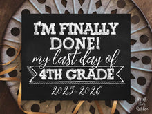 Last Day Of Fourth Grade Sign, 4th Grade Chalkboard PRINTABLE 2026 End Of School Year Photo Booth Props Milestone
