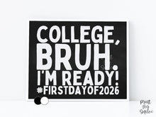 First Day Of College Sign Printable, Bruh College Sign, Back To School Photo Prop + Chalkboard