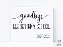 Goodbye Elementary School Sign, Last Day Of Elementary School, 5th Grade Photo Prop PRINTABLE