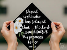 Grad Cap Topper PRINTABLE, Blessed Is She Who Has Believed, Luke 1:45, Graduation Decoration, Nurse, Teacher, Girl Hat Topper