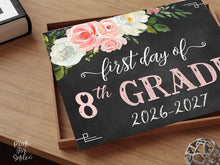 Floral First Day Of 8th Grade Sign PRINTABLE Eighth Girl Chalkboard Back To School Sign Photo Prop