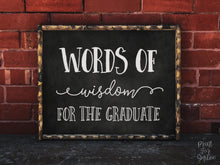 PRINTABLE Words Of Wisdom For The Graduate Sign, Chalkboard Graduation Party Decor, Grad Party, College