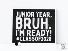 First Day Of Junior Year Sign Printable, Boy Bruh 11th Grade Sign, Class Of 2028, Back To School Photo Prop + Chalkboard