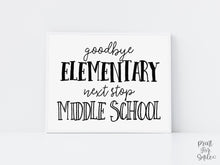 Minimal Last Day of Elementary School Sign, Goodbye Elementary 5th Grade Next Stop Middle School, Graduation Printable