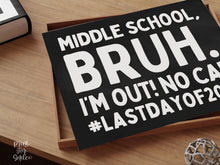 Last Day Of Middle School Bruh Sign Chalkboard 8th Grade PRINTABLE School Sign, Photo Props, End Of School