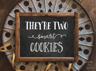 Two Smart Cookies Sign They Are Two Smart Cookies Sign, Graduation Party Sign, Chalkboard Dec