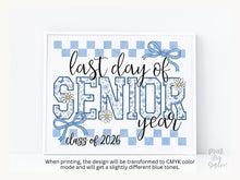 Last Day of Senior Year Sign Toile Printable | End of School Year Class of 2026 Photo Prop | Gingham Floral School Sign