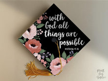 Grad Cap Topper PRINTABLE, With God All Things Are Possible, Graduation Cap Nurse, Teacher, Girl Hat Topper, Matthew 19:26