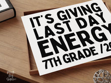 Funny Last Day of 7th Grade Sign, Seventh Grade End of School Year 2026 Photo Prop, Printable Instant Download