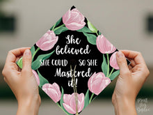 PRINTABLE Grad Cap Topper, She Believed She Could So She Mastered It, Graduation Decoration, Nurse, Teacher, Girl, Pink Floral