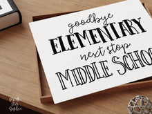 Minimal Last Day of Elementary School Sign, Goodbye Elementary 5th Grade Next Stop Middle School, Graduation Printable