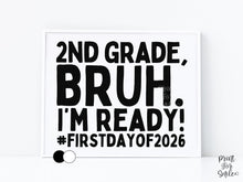 First Day Of 2nd Grade Sign Printable, Boy Bruh Second Grade Sign, Back To School Photo Prop + Chalkboard