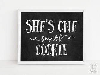 PRINTABLE She Is One Smart Cookie Sign, Graduation Sign, Chalkboard Grad Party Sign