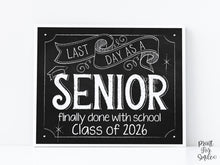 Last Day of Senior Year Sign, Printable Chalkboard Sign, Instant Download, Last Day Of School Photo Prop, Graduation Decor, Class Of 2026