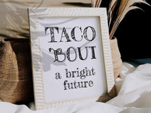 PRINTABLE Taco Bout A Bright Future Sign Graduation Party Decorations