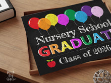 Last Day Of Nursery School Sign PRINTABLE, Graduate Sign, Chalkboard Graduation Photo Prop 2026