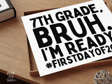 First Day Of Seventh Grade Sign Printable, Bruh Boy 7th Grade Sign, Back To School Photo Prop + Chalkboard