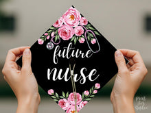 Future Nurse Grad Cap Topper Printable, Pink Floral Nurse Graduation Cap Topper, Nursing Grad Cap, Flowers Graduation Decor