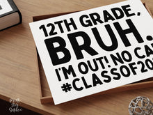 Last Day Of 12th Grade Sign Bruh PRINTABLE, School Sign, Photo Props, Class Of 2026