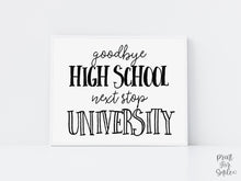 Minimal High School Graduation Sign, Goodbye High School 12th Grade Next Stop University, Senior Photo Prop Printable