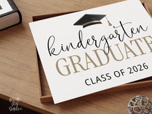 Kindergarten Graduation Sign, Kindergarten Graduate Minimalist Printable Last Day Of School Sign, Class of 2026 Photo Prop
