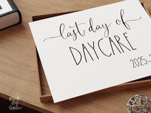 Last Day Of Daycare Sign Printable 2026