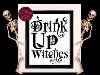 Drink Up Witches Sign PRINTABLE Halloween Decor Wall Art Print Poster