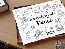 First Day of Dance Sign PRINTABLE, Cute School Sign, Hand Drawn Illustrated Whimsical Modern Photo Prop, Instant Download 2026