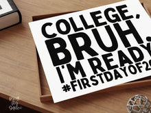 First Day Of College Sign Printable, Bruh College Sign, Back To School Photo Prop + Chalkboard