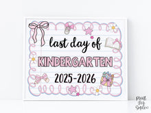 Cute Last Day Of Kindergarten Sign PRINTABLE, Kindergarten School Sign Photo Prop Pastel Coquette Bow Girly 2026