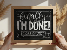 I'm Done Graduation Sign PRINTABLE Class Of 2025