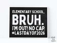 Last Day Of Elementary School Chalkboard Sign, Bruh 5th Grade PRINTABLE, School Sign, Photo Props