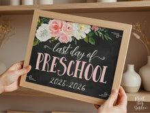Floral Last Day Of Preschool Sign Girl, PRINTABLE School Photo Prop, 2026 Chalkboard