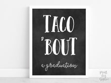 Taco Bout A Graduation Sign PRINTABLE Grad Party Decor, Table Sign, Taco Bar Sign