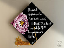 Grad Cap Topper Printable, Blessed Is She Who Has Believed Luke 1:45 Bible Verse Graduation Cap Topper Decor