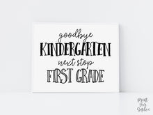 Minimal Last Day of Kindergarten Sign, Goodbye Kindergarten Next Stop 1st Grade, Graduation Photo Prop Instant Download