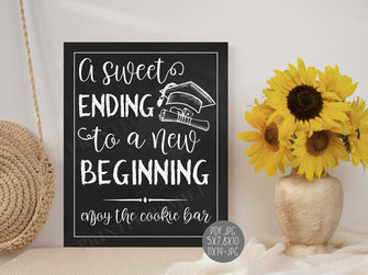 Graduation Cookie Bar Sign PRINTABLE A Sweet Ending To A New Beginning