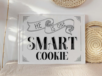 He Is One Smart Cookie Sign Graduation Party Decorations PRINTABLE