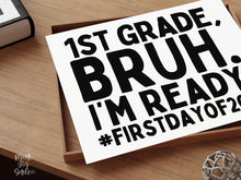 First Day Of First Grade Sign Printable, Boy Bruh 1st Grade Sign, Back To School Photo Prop + Chalkboard