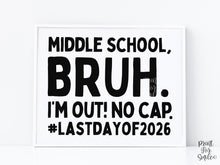 Last Day Of Middle School Sign Bruh 8th Grade PRINTABLE School Sign, Photo Props, End Of School
