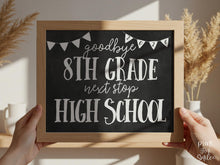 Next Stop High School Sign, Last Day of 8th Grade Printable, Graduation Chalkboard Photo Prop, Instant Download 2025-2026