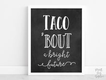 PRINTABLE Taco Bout A Bright Future Sign Graduation Sign, Grad Party Decor, Table Sign