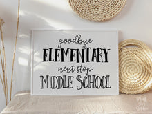 Minimal Last Day of Elementary School Sign, Goodbye Elementary 5th Grade Next Stop Middle School, Graduation Printable