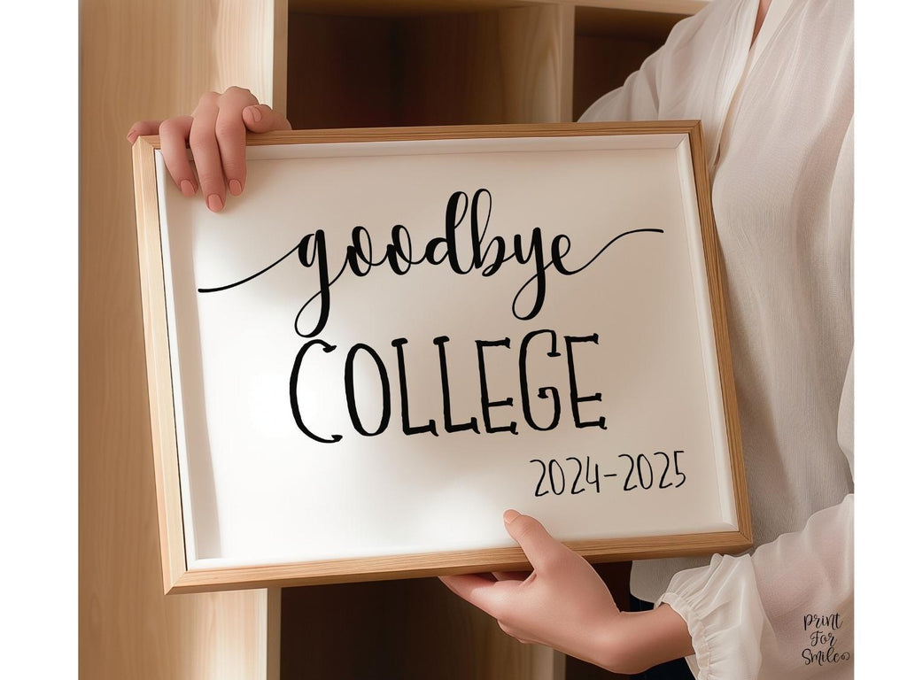 Goodbye College Sign, Last Day Of College Sign, High School Printable