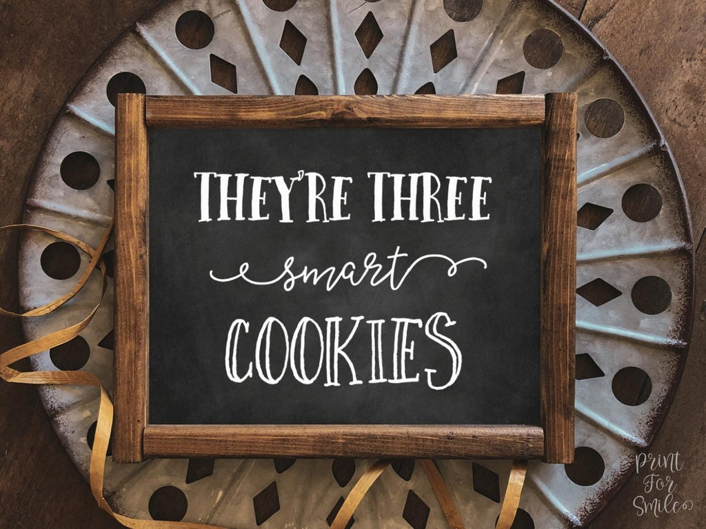 They Are Three Smart Cookies Sign, Graduation Party Sign, Chalkboard D